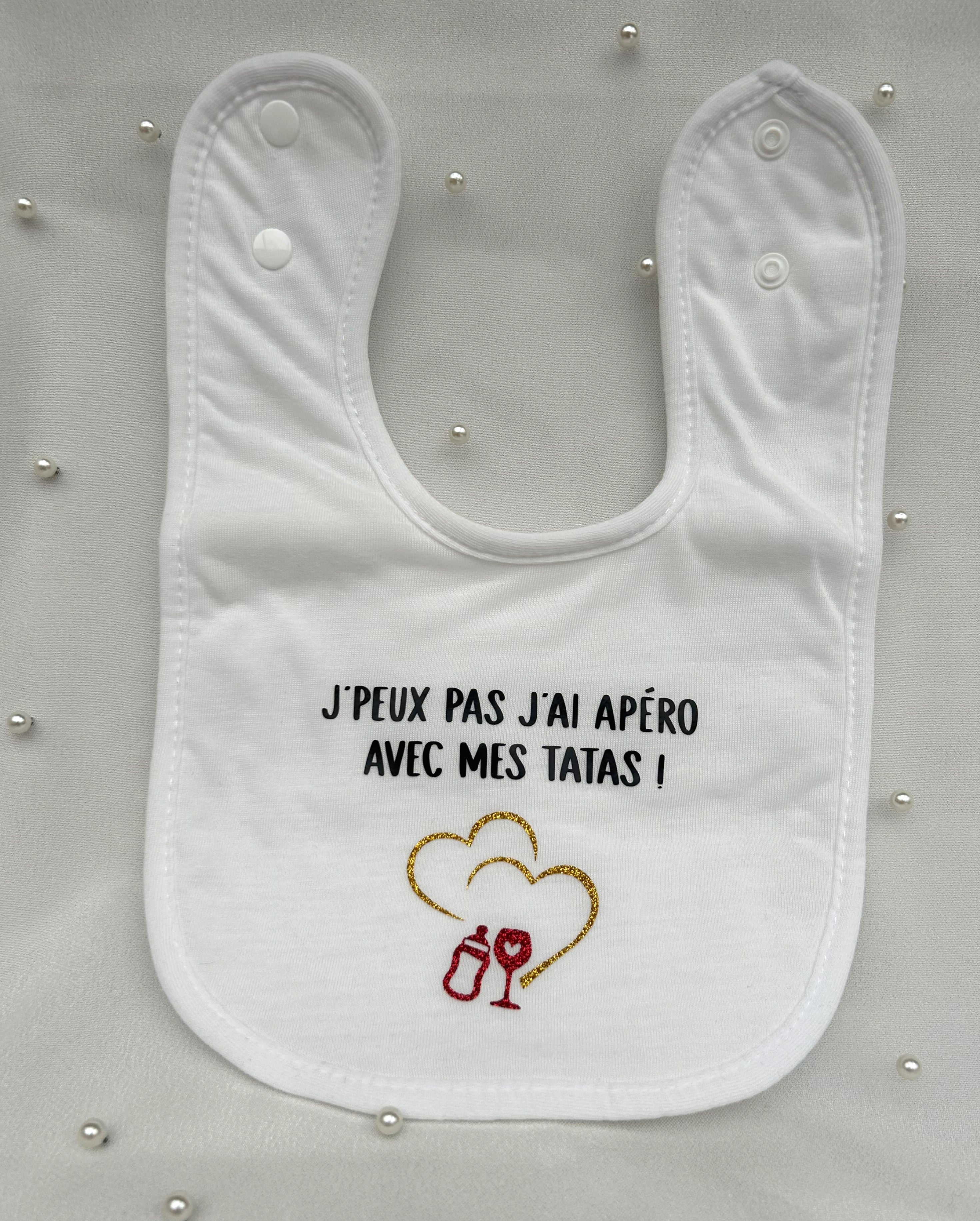 Bavoir « J'peux pas j'ai apéro avec mes tatas ! »