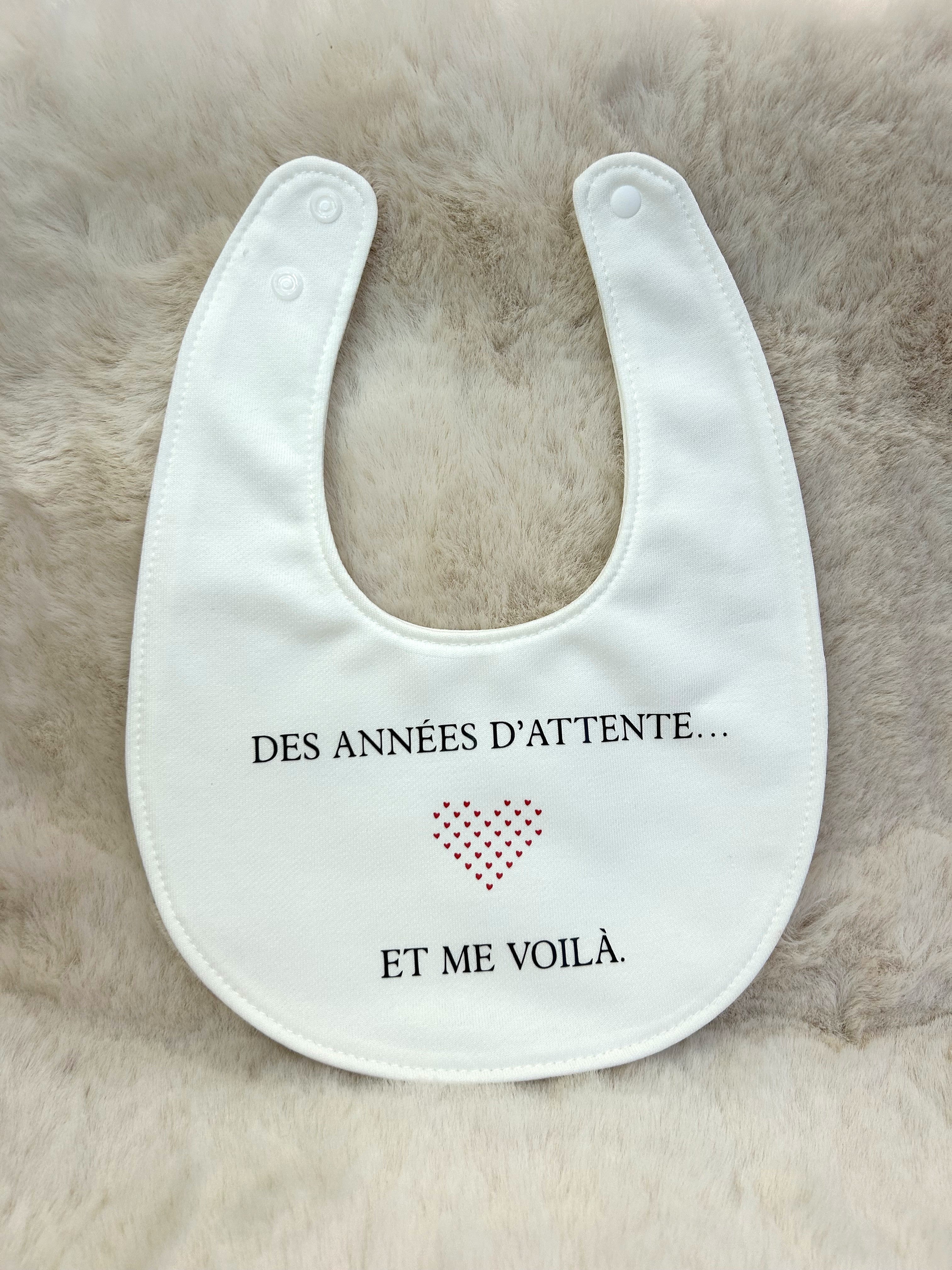 Bavoir « Des années d'attente... et me voilà »